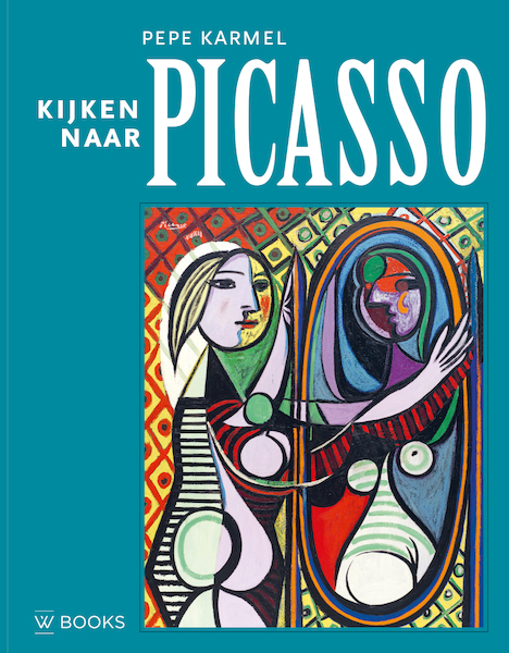 Kijken naar Picasso - Pepe Karmel (ISBN 9789462585706)