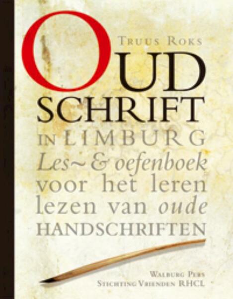 Oud Schrift in Limburg - Truus Roks (ISBN 9789057307119)