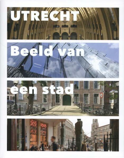 Utrecht - Edsard Kylstra, Bettina van Santen (ISBN 9789400500129)