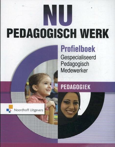 NU Pedagogisch Werk- Profielboek GPM-Pedagogiek - Wilmie Colbers (ISBN 9789001879082)