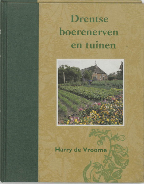 Drentse boerenerven en tuinen - H. de Vroome (ISBN 9789023232049)