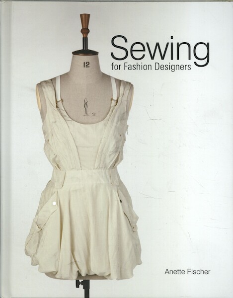 Sewing for Fashion Designers - Anette Fischer (ISBN 9781780672304)