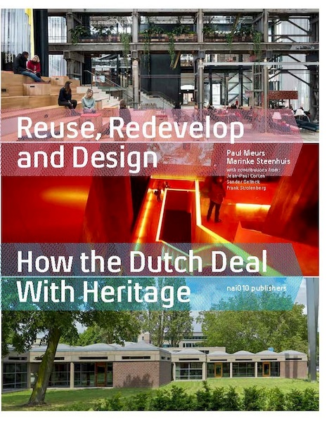 Reuse Redevelop and Design - Updated Edition - Paul Meurs, Marinke Steenhuis (ISBN 9789462085718)