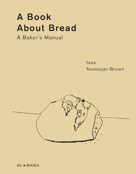 A Book About Bread - Issa Niemeijer-Brown (ISBN 9789464710717)