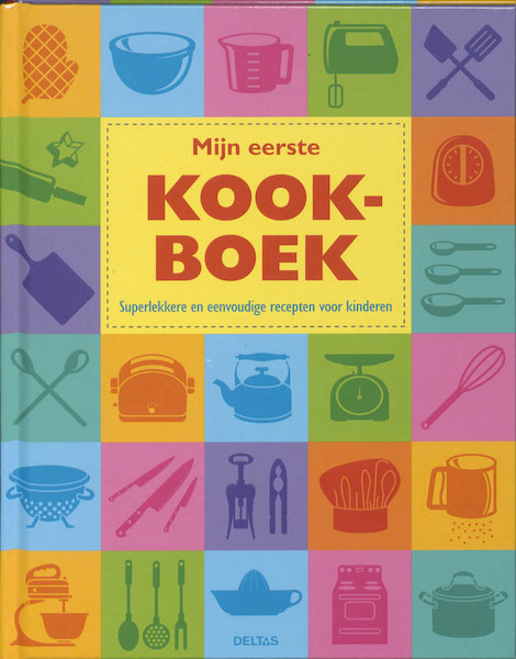 Mijn eerste kookboek - (ISBN 9789044723106)