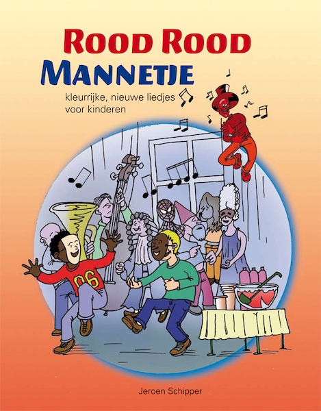 Rood Rood Mannetje - Jeroen Schipper (ISBN 9789088508455)