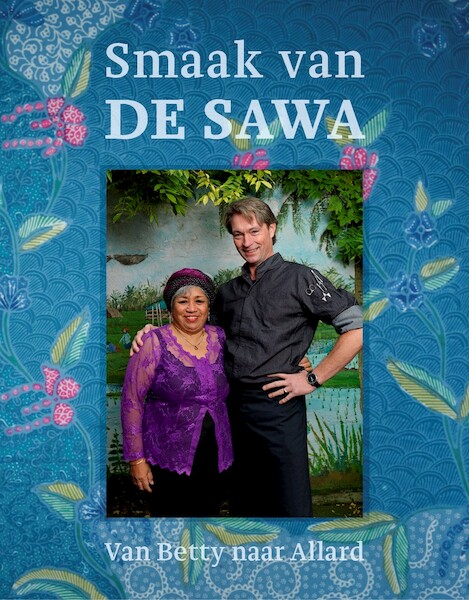 De smaak van de Sawa - Nico Jouwe, Inge van der Helm, Allard Sieburgh, Betty van Enst (ISBN 9789082128536)