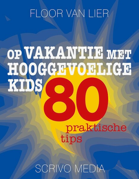 Op vakantie met hooggevoelige kids - Floor van Lier (ISBN 9789491687631)