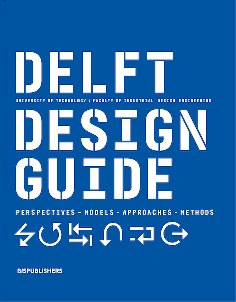 Delft Design Guide (revised edition) - Annemiek van Boeijen, Jaap Daalhuizen, Jelle Zijlstra (ISBN 9789063695408)