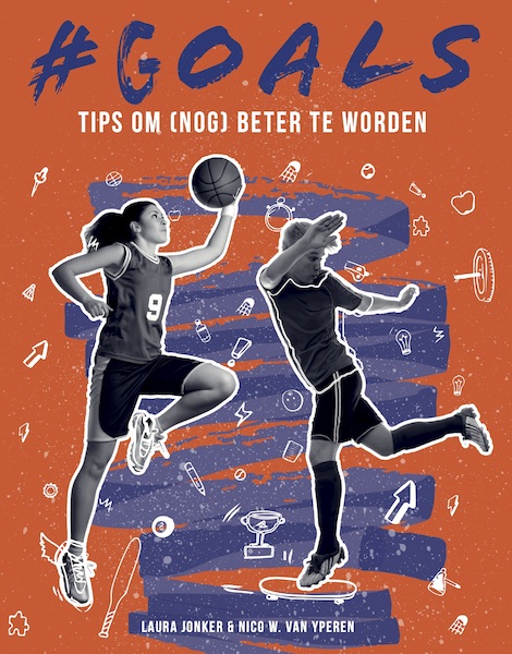 #GOALS Tips om (nog) beter te worden - Laura Jonker, Nico van Yperen (ISBN 9789054724315)