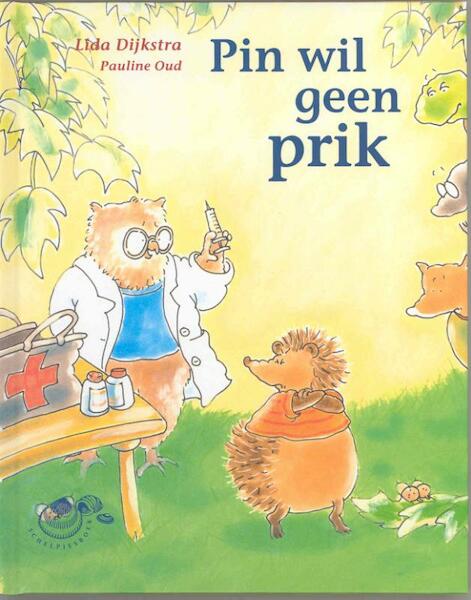 Pin wil geen prik - Lida Dijkstra (ISBN 9789043701921)