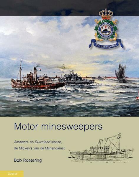 Motor minesweepers - Bob Roetering (ISBN 9789086161546)