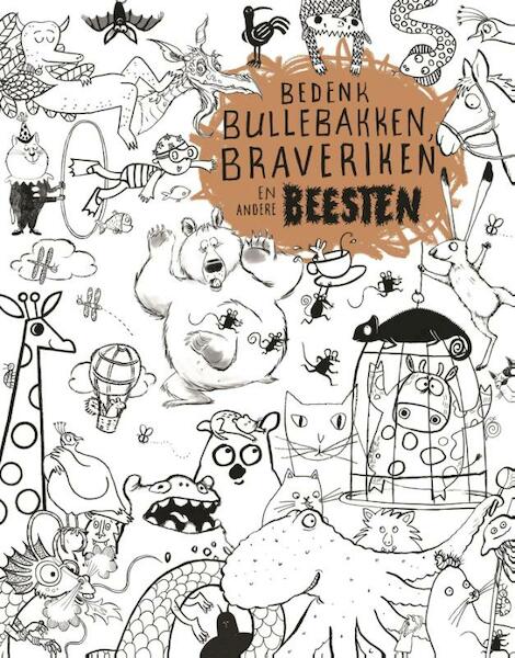 Bedenk bullebakken, braveriken en andere beesten - (ISBN 9789047708544)