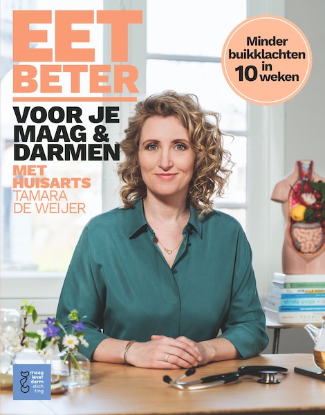 Eet beter, minder maag- en darmklachten met huisarts Tamara de Weijer - Tamara de Weijer (ISBN 9789021574073)