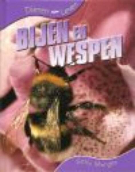 Bijen en wespen - Sally Morgan (ISBN 9789054958611)