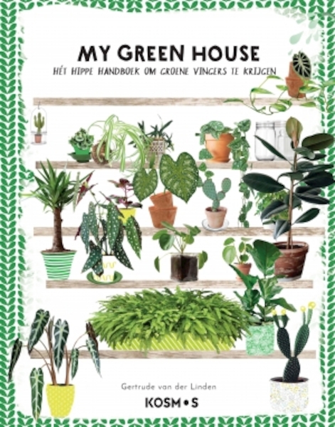 My green house - Gertrude van der Linden (ISBN 9789043920193)