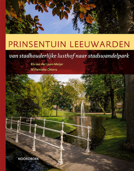 Prinsentuin Leeuwarden - Els van der Laan – Meijer, Willemieke Ottens (ISBN 9789056158095)
