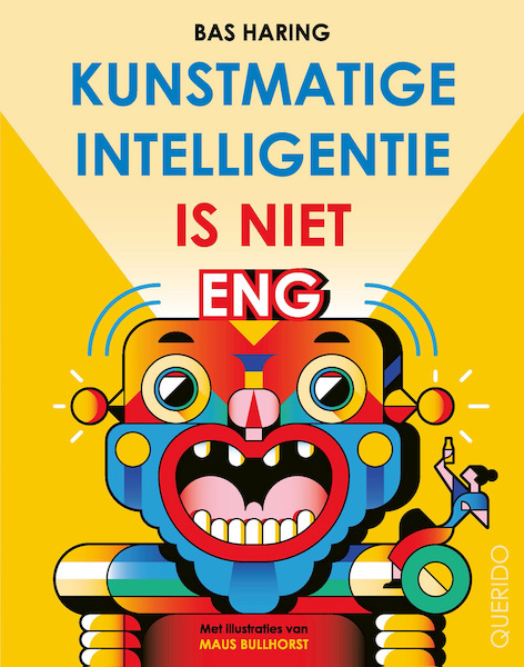 Kunstmatige intelligentie is niet eng - Bas Haring (ISBN 9789045128535)