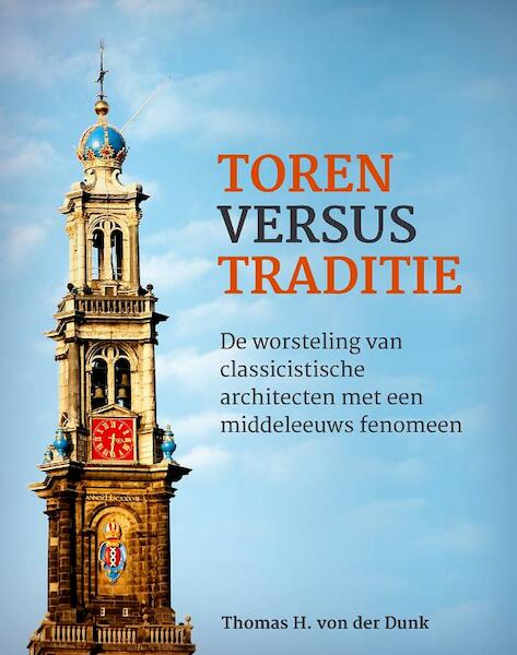Torens versus traditie - Thomas H. von der Dunk (ISBN 9789059971646)