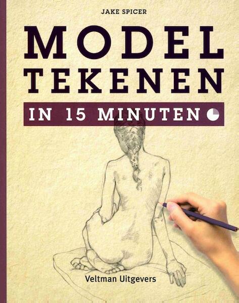 Modeltekenen in 15 minuten - Jake Spicer (ISBN 9789048313747)