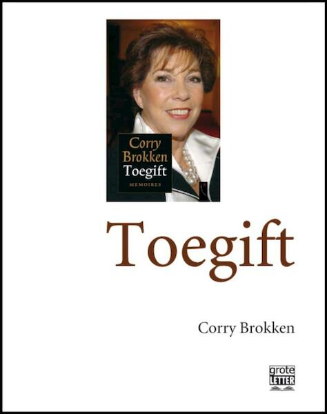 Toegift - grote letter - Corry Brokken (ISBN 9789029584449)