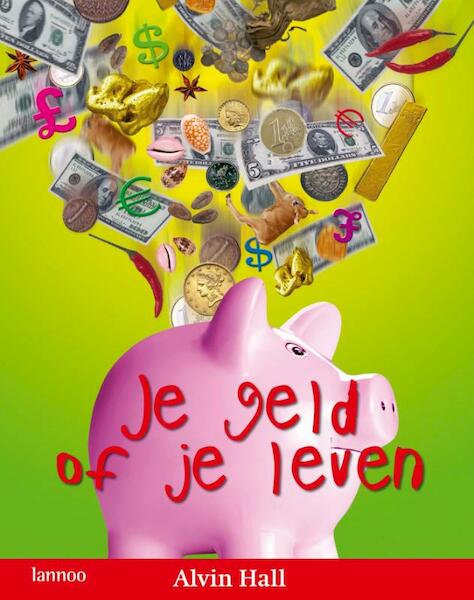 Je geld of je leven - A. Hall (ISBN 9789020981001)