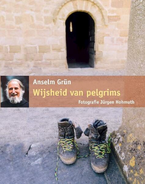 Wijsheid van pelgrims - Anselm Grün (ISBN 9789058778161)