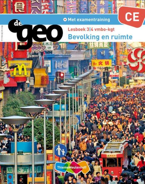 De Geo 3/4 vmbo-kgt CE Bevolking en Ruimte Lesboek - Wim ten Brinke, Chris de Jong (ISBN 9789006436884)