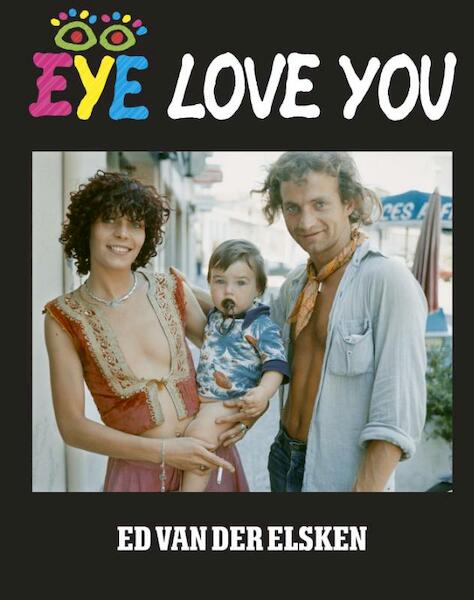 Eye love you - Ed van der Elsken (ISBN 9789462261815)