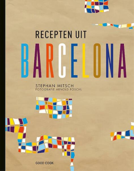 Recepten uit Barcelona - Stephan Mitsch (ISBN 9789461431714)