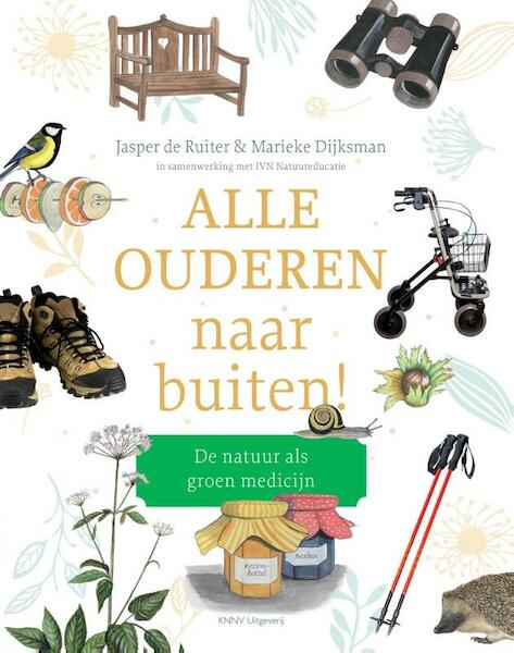Alle ouderen naar buiten - Jasper de Ruiter, Marieke Dijksman (ISBN 9789050116701)