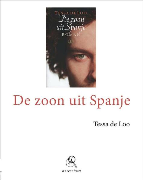 De zoon uit Spanje - grote letter - Tessa de Loo (ISBN 9789029580083)