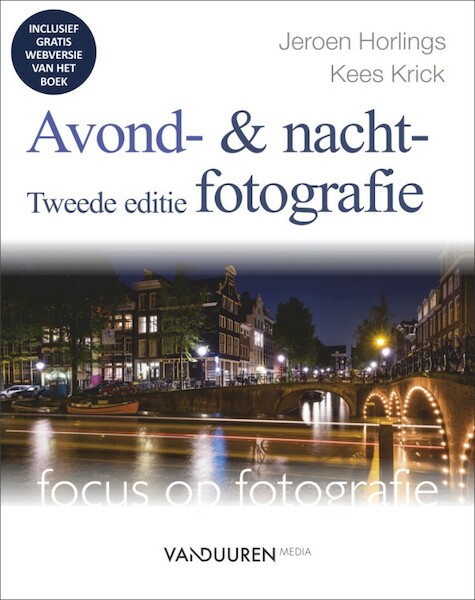 Avond- en nachtfotografie - Jeroen Horlings, Kees Krick (ISBN 9789463560153)