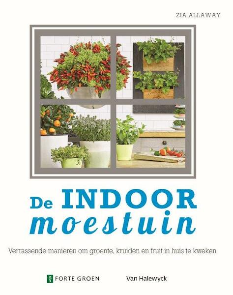 De indoormoestuin - Zia Allaway (ISBN 9789491853173)