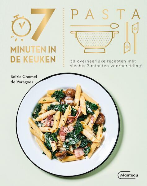 7 minuten in de keuken - Pasta - Soizic Chomel De Varagnes (ISBN 9789022335987)