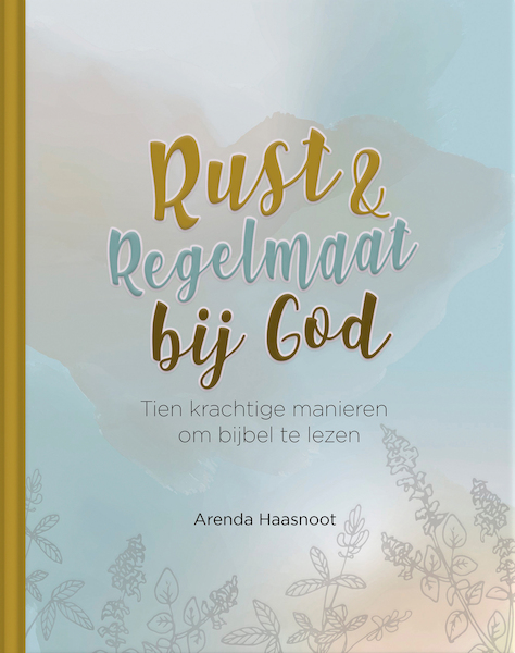 Rust en regelmaat bij God - Arenda Haasnoot (ISBN 9789492831231)