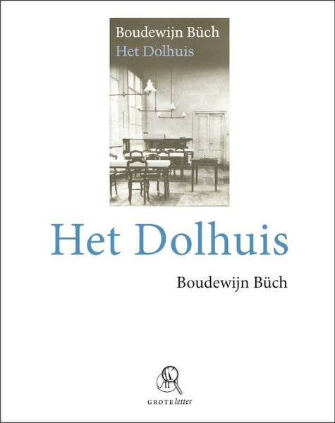 Het dolhuis Grote letter - Boudewijn Büch (ISBN 9789029579469)