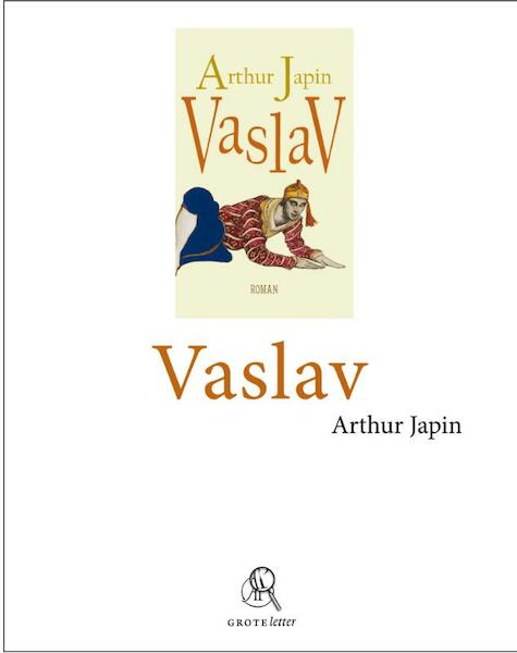 Vaslav (grote letter) - Arthur Japin (ISBN 9789029578943)