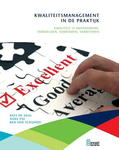 Kwaliteitsmanagement in de praktijk - Kees de Vaal, Ouke Pijl, Ben van Schijndel, Jos Groenendijk, Cees Beek, Ton Schenkels (ISBN 9789491743023)