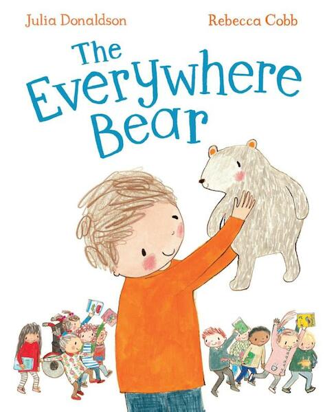 Everywhere Bear - Julia Donaldson (ISBN 9781447280736)