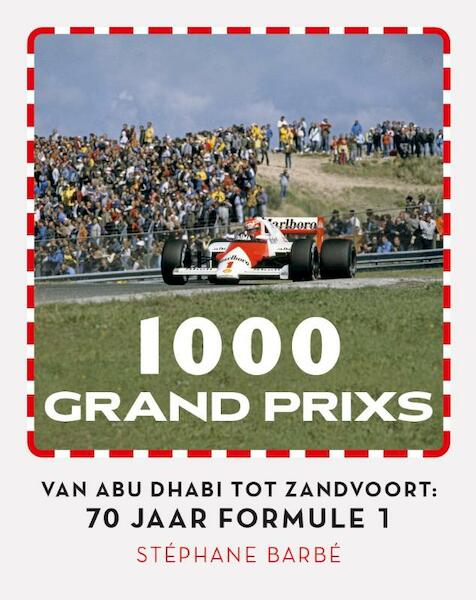 1000 grand prixs - Stéphane Barbé (ISBN 9789083014036)