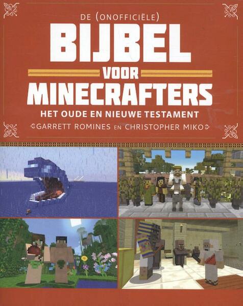 De (onofficiële) Bijbel voor Minecrafters - Garret Romines, Christopher Miko (ISBN 9789058041081)