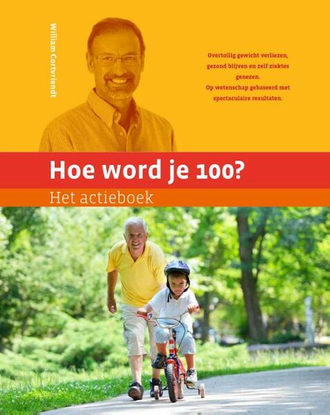 Hoe word je 100? - William Cortvriendt (ISBN 9789492495037)
