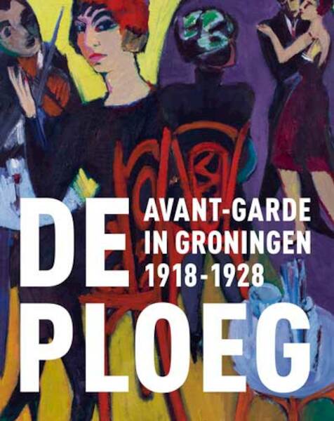 Avant-garde in Groningen - (ISBN 9789462582484)