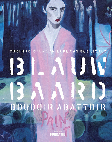 Blauwbaard, Boudoir, Abattoir - Ralph Keuning, Manuela Klerkx (ISBN 9789462624221)
