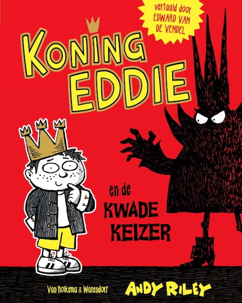 Koning Eddie en de kwade keizer - Andy Riley (ISBN 9789000353484)
