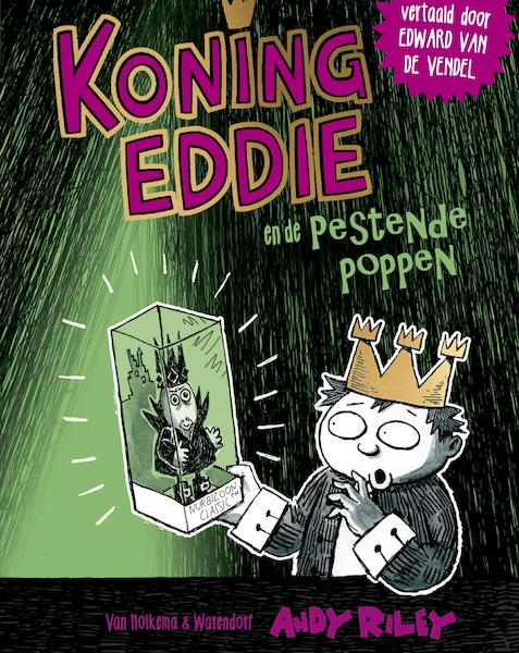 Koning Eddie en de pestende poppen - Andy Riley (ISBN 9789000357390)
