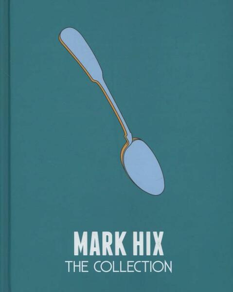 Mark Hix: The Collection - Mark Hix (ISBN 9781849493178)