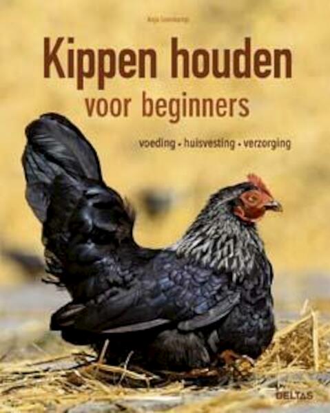 Kippen houden voor beginners - Anja Steinkamp (ISBN 9789044742091)