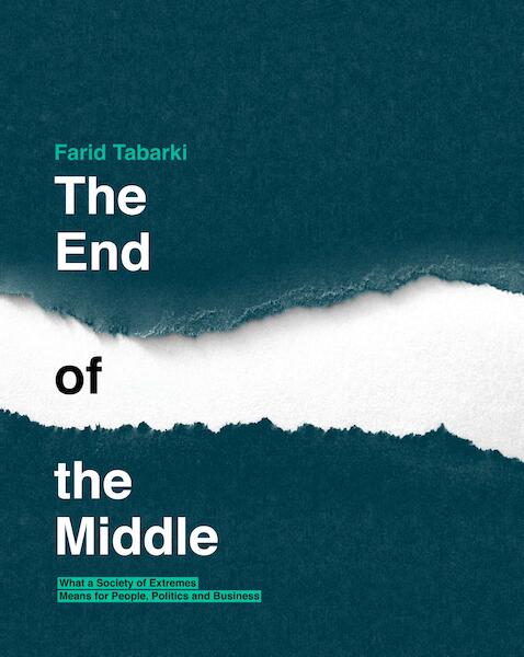 The end of the middle - Farid Tabarki (ISBN 9789492004437)